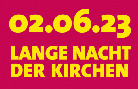 02.06.23 Die lange Nacht der Kirchen, gelber Text auf rotem Grund